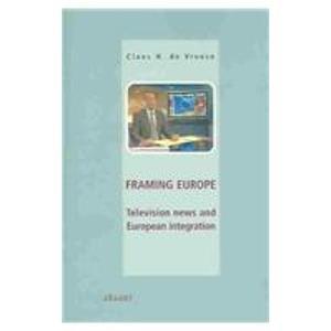 FRAMING EUROPE - HOLGER DE VREESE 9789052600802, Verzenden, Gelezen, HOLGER DE VREESE