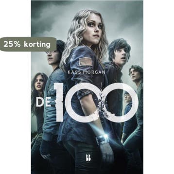 De 100 / De 100 / 1 - Kass Morgan 9789463492171, Verzenden, Zo goed als nieuw, Kass Morgan