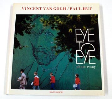 Eye to Eye, Vincent Van Gogh/Paul Huf - Wunderink, Verzenden, Gelezen