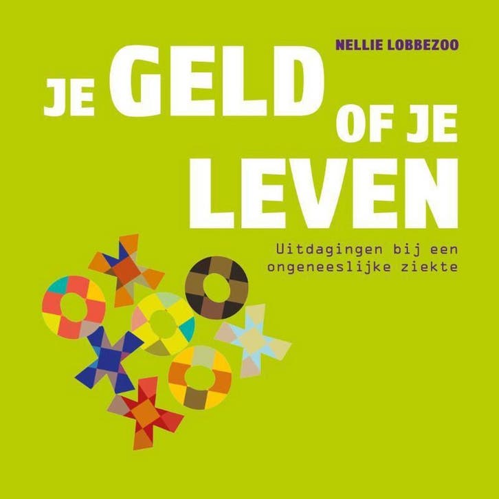 Je geld of je leven 9789493171039 Nellie Lobbezoo, Boeken, Gezondheid, Dieet en Voeding, Zo goed als nieuw, Verzenden