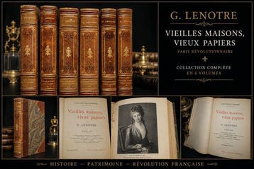 G. Lenotre (Théodore Gosselin, 1855-1935) - Vieilles