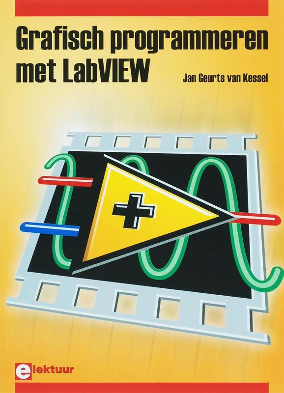 Grafisch Programmeren met LabVIEW 9789053810316, Boeken, Studieboeken en Cursussen, Zo goed als nieuw, Verzenden
