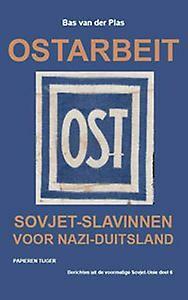 Ostarbeit / Berichten uit de voormalige Sovjet-Unie / 6, Boeken, Verzenden, Gelezen, Bas van der Plas