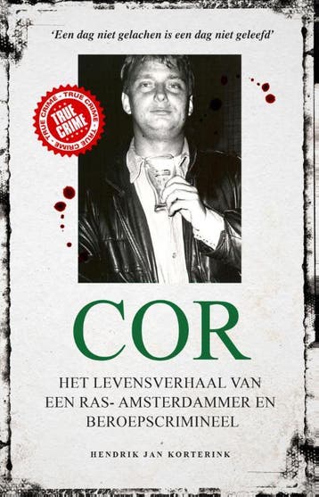 Cor / True Crime - Hendrik Jan Korterink 9789089752758, Verzenden, Gelezen, Hendrik Jan Korterink