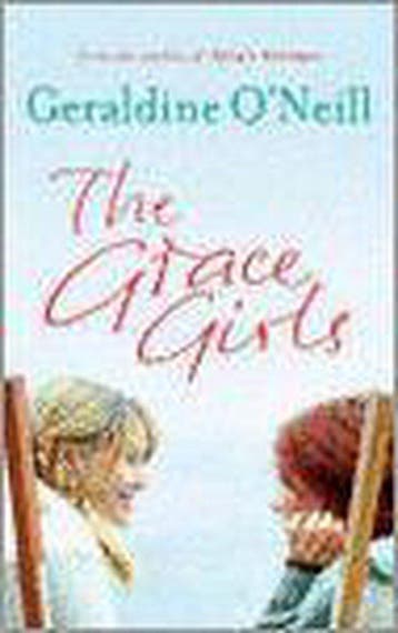 The Grace Girls 9780752877693 Geraldine ONeill, Verzenden, Gelezen, Geraldine O'Neill