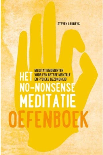 9789021590394 Het no-nonsense meditatie oefenboek, Verzenden, Nieuw, Steven Laureys