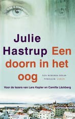 Een doorn in het oog / Rebekka Holm / 1 9789023473930, Verzenden, Zo goed als nieuw, Julie Hastrup