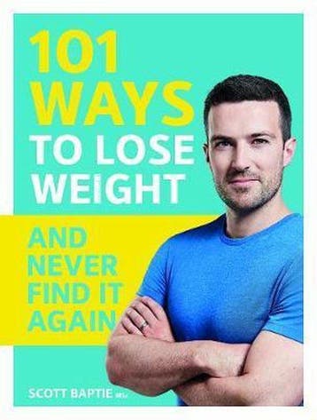 101 Ways to Lose Weight and Never Find It Again - Scott, Verzenden, Zo goed als nieuw, Scott Baptie