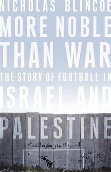 More Noble Than War - Nicholas Blincoe 9781472124364, Boeken, Verzenden, Gelezen, Nicholas Blincoe
