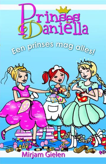 Een prinses mag alles / Prinses Danielle - Mirjam Gielen, Verzenden, Gelezen, Mirjam Gielen