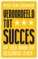 Veroordeeld tot succes (9789025908478, Peter Henk Steenhuis), Verzenden, Nieuw
