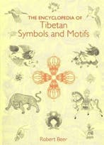 Encyclopedia of Tibetan Symbols and Motifs 9781932476101, Boeken, Verzenden, Gelezen, Robert Beer
