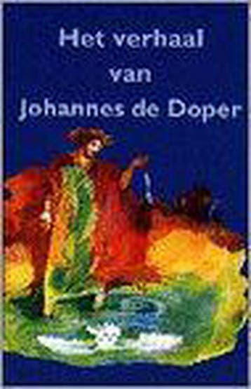 Het verhaal van Johannes de doper 9789061264576, Verzenden, Zo goed als nieuw