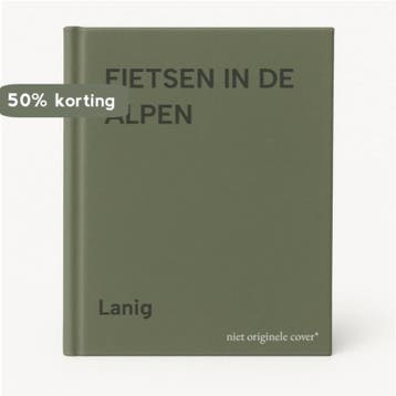 FIETSEN IN DE ALPEN 9789021515854 Lanig, Verzenden, Gelezen, Lanig