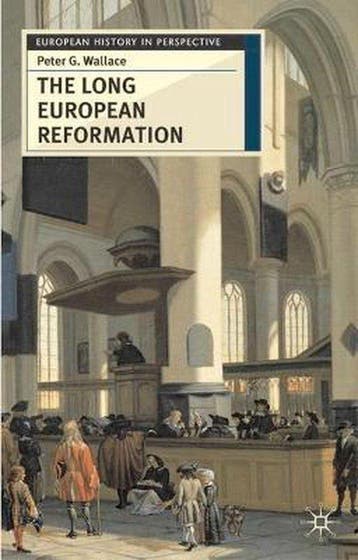 The Long European Reformation - Peter G. Wallace, Verzenden, Gelezen, Peter G. Wallace
