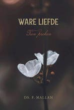 Mallan, Ds. F.-Ware liefde (nieuw), Boeken, Verzenden, Nieuw