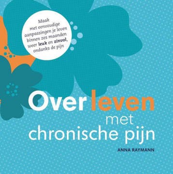 Overleven met chronische pijn - Anna Raymann 9789082170368, Boeken, Verzenden, Gelezen, Anna Raymann