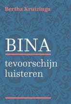 Bina 9789493288706 Bertha Kruizinga, Boeken, Verzenden, Zo goed als nieuw, Bertha Kruizinga