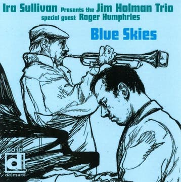 cd - ira sullivan &amp; the jim holman trio - BLUE SKIES..., Verzenden, Zo goed als nieuw
