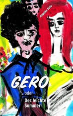 9783844858235 Gero oder Der leichte Sommer, Verzenden, Nieuw, Angelika Seitz