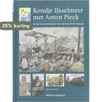 Rondje IJsselmeer met Anton Pieck 9789059207301, Verzenden, Zo goed als nieuw, Maria Postema