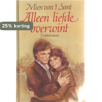 Alleen liefde overwint - Mien van t Sant 9789069760063, Verzenden, Gelezen, Mien van 't Sant