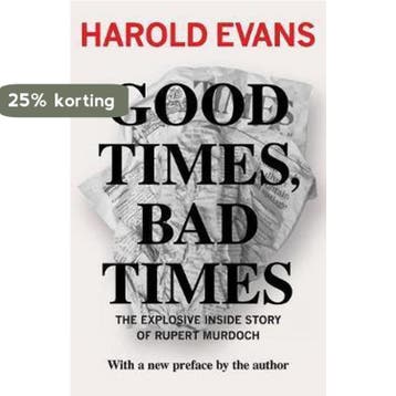 Good Times, Bad Times - Harold Evans 9781453258361, Verzenden, Gelezen, Harold Evans