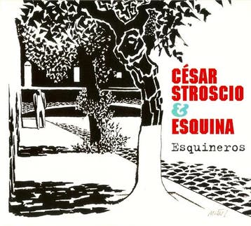 cd - cesar stroscio &amp; esquina - ESQUINEROS (nieuw), Verzenden, Zo goed als nieuw