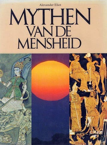 Mythen van de Mensheid - Eliot, Boeken, Verzenden, Gelezen