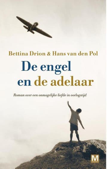 De engel en de adelaar - Bettina Drion 9789460683602, Verzenden, Zo goed als nieuw, Bettina Drion