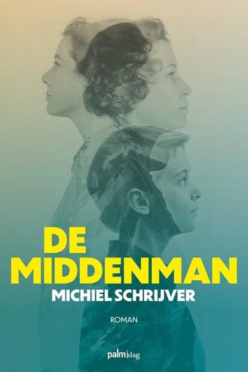 De middenman - Michiel Schrijver 9789493343467, Verzenden, Zo goed als nieuw, Michiel Schrijver
