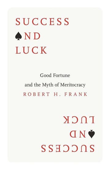 Success and Luck - Robert H. Frank 9780691167404, Verzenden, Zo goed als nieuw, Robert H. Frank