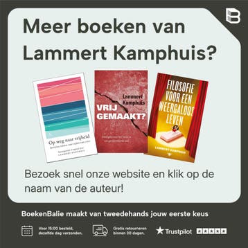 Filosofie voor een weergaloos leven - Lammert Kamphuis, Verzenden, Zo goed als nieuw, Lammert Kamphuis