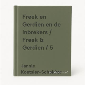 Freek en Gerdien en de inbrekers / Freek & Gerdien / 5, Verzenden, Gelezen, Jannie Koetsier-Schokker