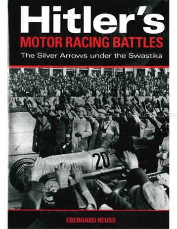 HITLERS MOTOR RACING BATTLES, THE SILVER ARROWS UNDER THE, Nieuw, Author