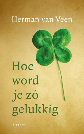 Hoe word je zó gelukkig (9789021343402, Herman van Veen), Verzenden, Nieuw