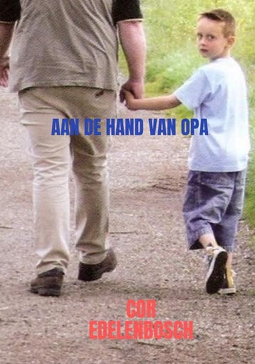 Aan De Hand Van Opa | Cor Edelenbosch | Nieuw, Ophalen of Verzenden, Nieuw, Cor Edelenbosch