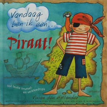 Vandaag ben ik een ... piraat! - Vivian den Hollander, Verzenden, Gelezen, Vivian den Hollander