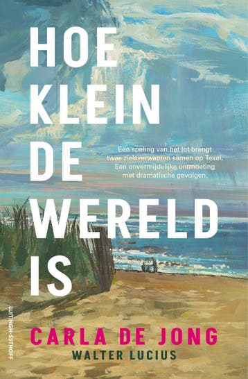 Hoe klein de wereld is (9789024588428, Carla De Jong), Verzenden, Nieuw