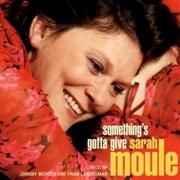 cd - Sarah Moule - Somethings Gotta Give, Verzenden, Zo goed als nieuw