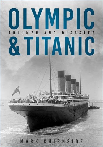 9781803996738 Olympic and Titanic Mark Chirnside, Verzenden, Nieuw, Mark Chirnside