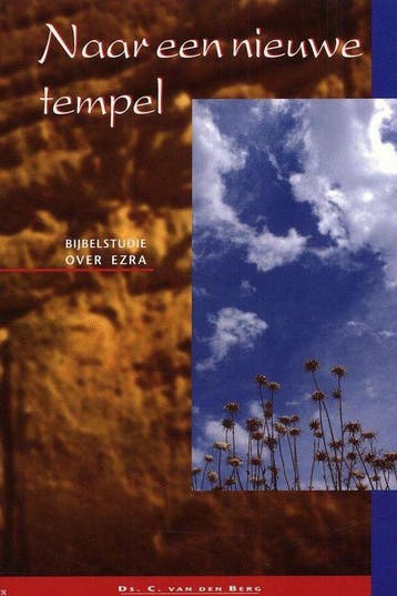 NAAR EEN NIEUWE TEMPEL - over Ezra - Corrie van den Berg, Verzenden, Gelezen, Corrie van den Berg