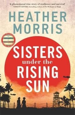 Sisters under the Rising Sun - Heather Morris 9781786582225, Verzenden, Zo goed als nieuw, Heather Morris