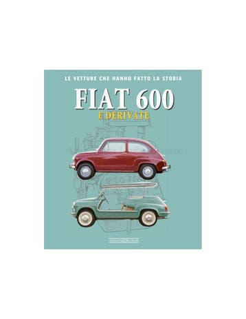 FIAT 600 E DERIVATE - GIANCARLO CATARSI - GIORGIO NADA, Boeken, Auto's | Boeken, Nieuw, Author