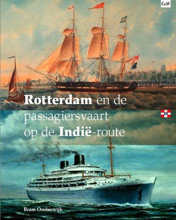 9789492881748 Rotterdam en de passagiersvaart op de Indie..., Verzenden, Zo goed als nieuw, Bram Oosterwijk