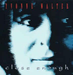 cd - Yvonne Walter - Close Enough, Verzenden, Zo goed als nieuw
