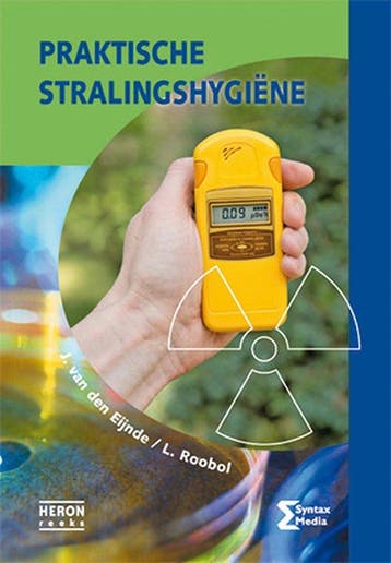 9789491764295 Heron-reeks  -   Praktische stralingshygiene, Boeken, Verzenden, Zo goed als nieuw, J van den Eijnde