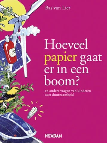 Hoeveel papier gaat er in een boom? en andere vragen van, Verzenden, Gelezen, Bas van Lier