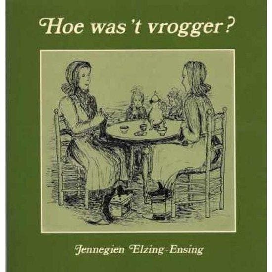Hoe was 't vrogger? - Ensing, Boeken, Overige Boeken, Gelezen, Verzenden