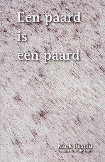 PAARD IS EEN PAARD - M. Rashid 9789079249015, Verzenden, Zo goed als nieuw, M. Rashid